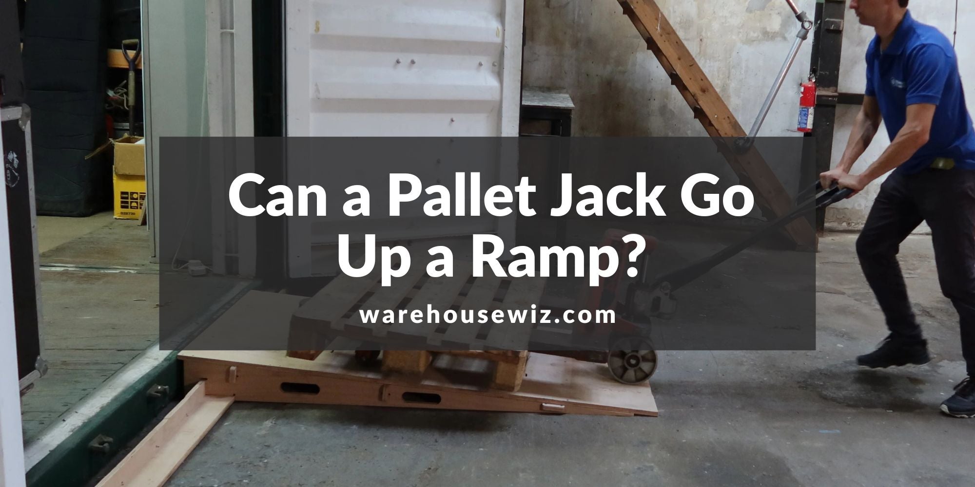 Can a Pallet Jack Go Up a Ramp?