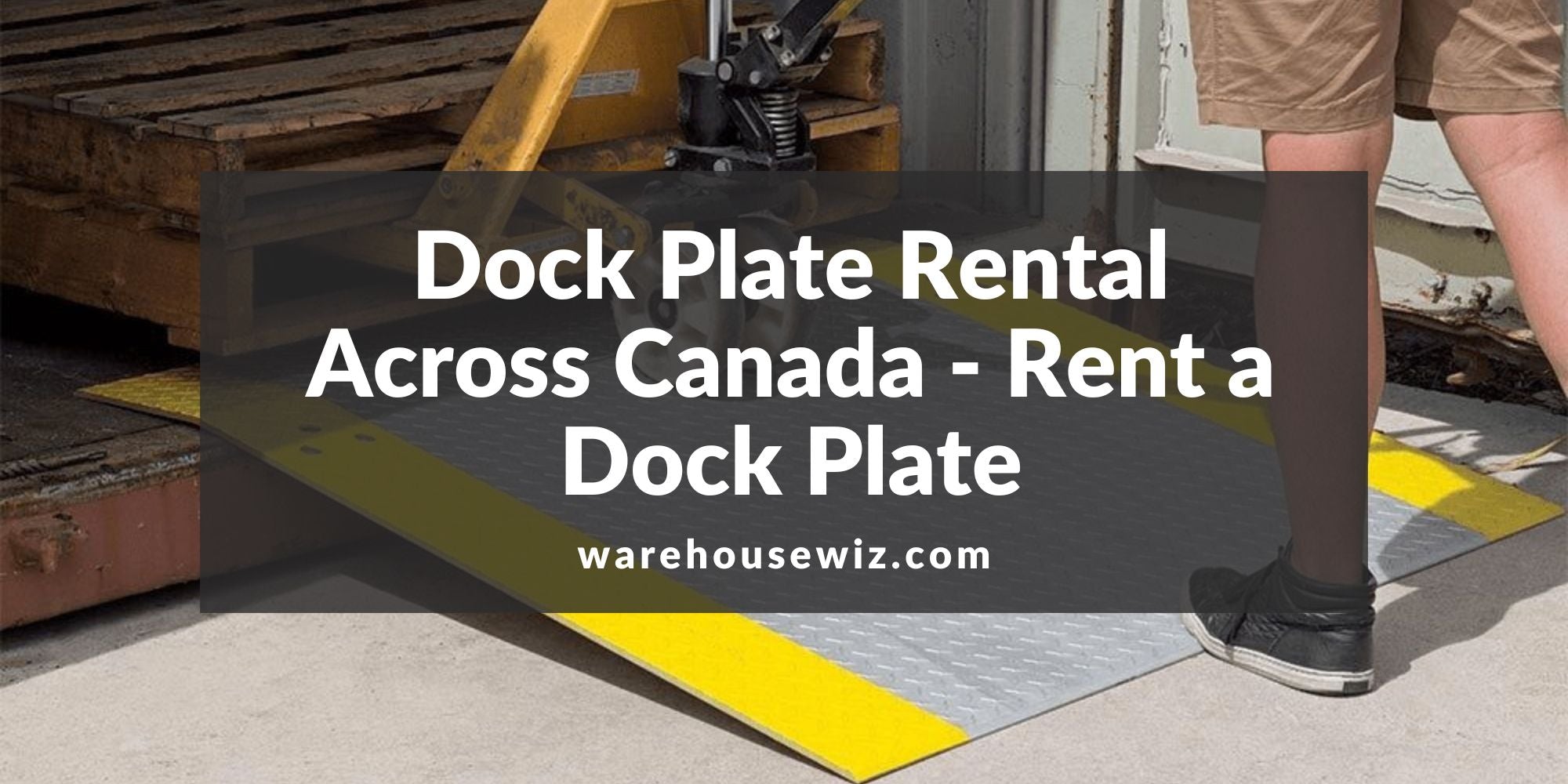 Dock Plate Rental Canada Rent a Dock Plate Today
