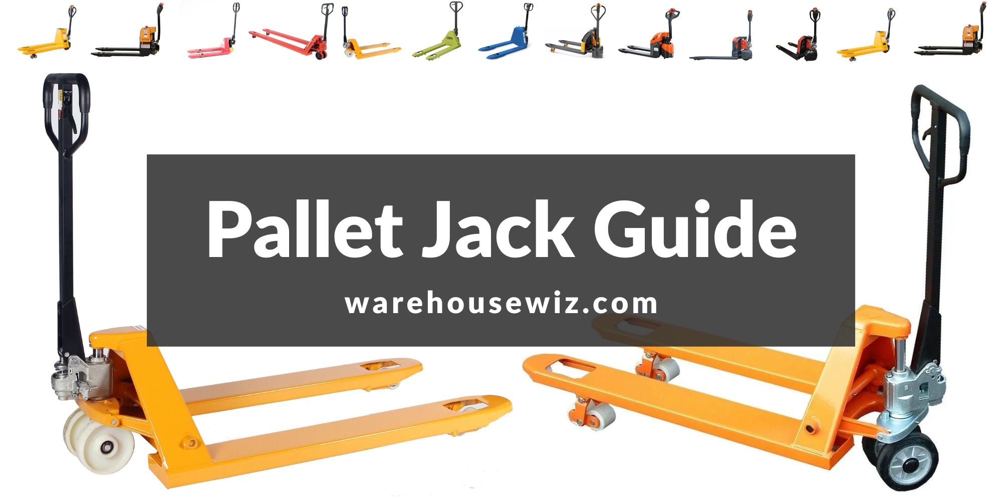 Complete Pallet Jack Guide: How to Use, Types, Examples