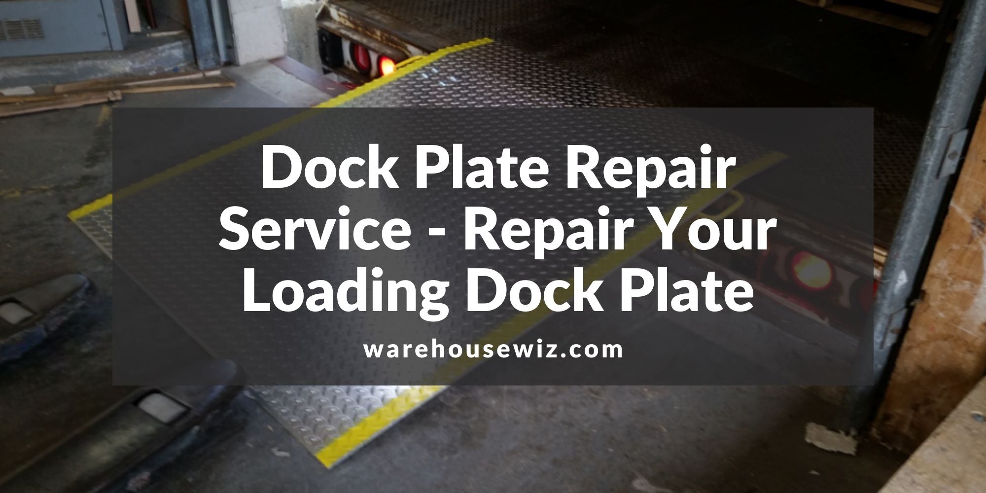 Dock Plate Repair Service Canada - Montreal, Toronto, BC