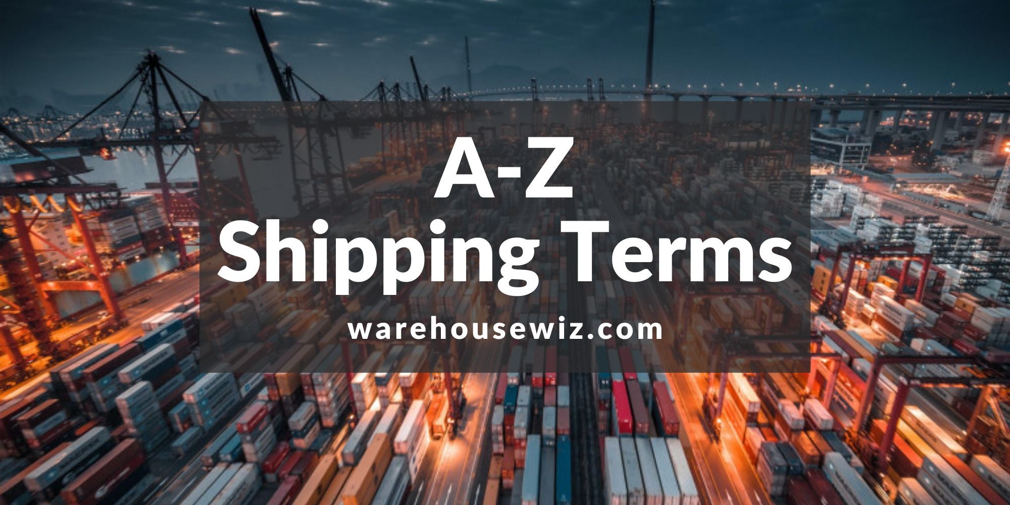 318+ Shipping Terms - Full List With Examples